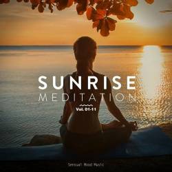 Sunrise Meditation Vol. 01-11 (2020-2022) AAC - Lounge, Lo Fi, Ambient, New Age, Chillout, Instrumental!