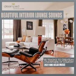 Beautiful Interior Lounge Sounds (2022) - Lounge, Downtempo, Relax, Chillout
