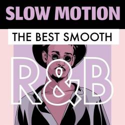 Slow Motion - The Best Smooth RnB (2022) - RnB