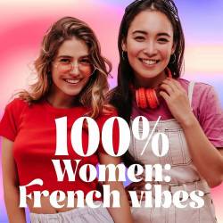 100% Women French vibes (2022) - Pop, Rock, RnB