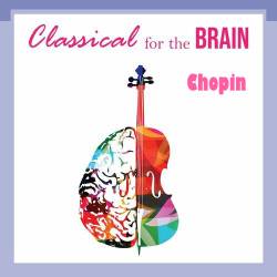 Classical for the Brain - Chopin (2022) - Classical