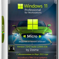 Windows 11 Pro For Workstations x64 Micro 21H2.22000.556 by Zosma (RUS/2022)