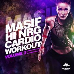 Cardio Workout Vol 3 (2022) - Euro NRG, Commercial, Hands Up, Cardio Dance, Dancecore, Health Fitness, Masif Fitness