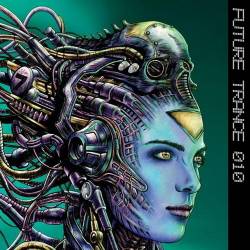 Future Trance 010 (2022) - Electronic, Trance, Progressive Trance, Uplifting Trance