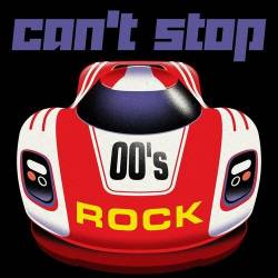 Cant Stop - 00s Rock (2022) - Rock