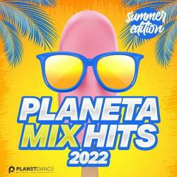 Planeta Mix Hits 2022 Summer Edition (2022) MP3