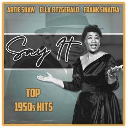 Say It Top 1950s Hits (2022) - Pop, Rock, RnB, Jazz