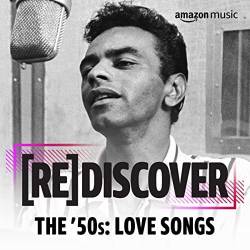 REDISCOVER The 50s Love Songs (2022) - Pop, Rock, RnB, Soul