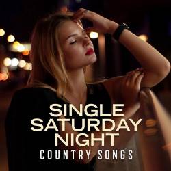 Single Saturday Night - Country Songs (2022) FLAC - Blues, Country, Folk