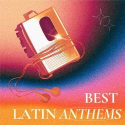 Best Latin Anthems (2022) - Latin Music