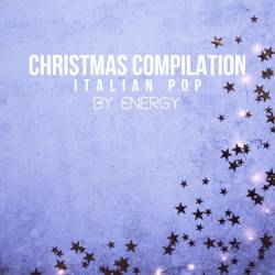 Christmas Compilation Italian Pop By Energy (2CD) (2022) FLAC - Alternativa, Indie