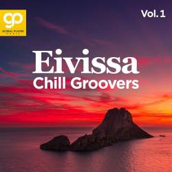 Eivissa Chill Groovers Vol. 1 (2022) - Lounge, Chillout, Downtempo