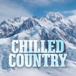 Chilled Country (2023) - Country