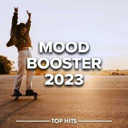 Mood Booster 2023 (2023) - Pop, Rock, RnB, Dance