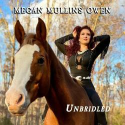 Megan Mullins Owen - Unbridled (2023)