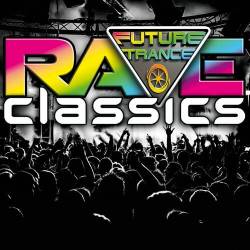 Future Trance - Rave Classics (2023) - Dance, Trance