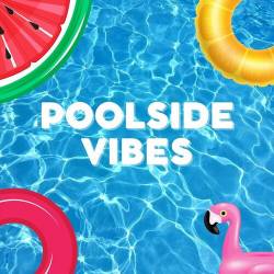 Poolside Vibes (2023) - Pop, Rock, RnB, Dance