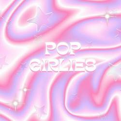 Pop Girlies (2023) - Pop, Rock, RnB, Dance