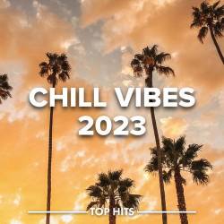 Chill Vibes 2023 (2023) FLAC - Pop