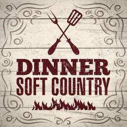 Dinner - Soft Country (2023) - Country