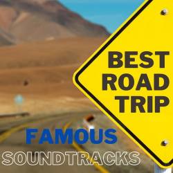Best Road Trip Soundtracks (2023) FLAC - Soundtracks