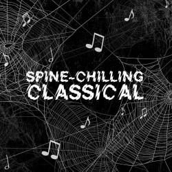 Spine-Chilling Classical (2023) - Classical