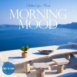 Morning Mood Chillout Your Mind (2023) FLAC - Balearic, Downtempo