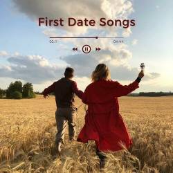 First Date Songs (2023) - Pop, Rock, RnB, Dance