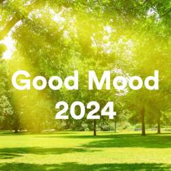 Good Mood 2024 (2023) - Pop, Rock