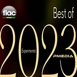 Best of 2023 Experimental (2023) FLAC - Experimental