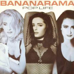 Bananarama - Pop Life (1991) (1992) (Vinyl Rip) FLAC - Pop