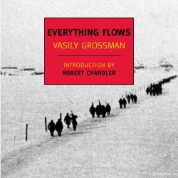 Everything Flows - Vasily Grossman, Robert Chandler (Introduction), Robert Chandle...