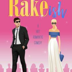 RAKEish: A Hot Romantic Comedy - Lisa Wells