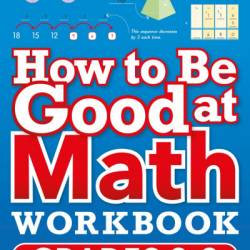 How to Be Good at Math Workbook Grades 2-3 - DK