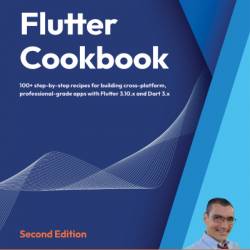 Flutter Cookbook: 100  step-by-step recipes for building cross-platform