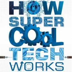 How Super Cool Tech Works - DK