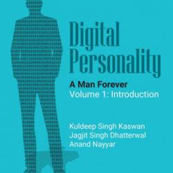 Digital Personality: A Man Forever: Volume 1: Introduction - Kuldeep Singh Kaswan