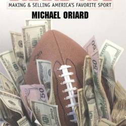 Brand NFL: Making and Selling America's Favorite Sport - Michael Oriard