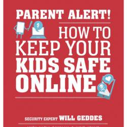 Parent Alert: How to Keep Your Kids Safe Online - Will Geddes