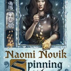 Spinning Silver - Naomi Novik