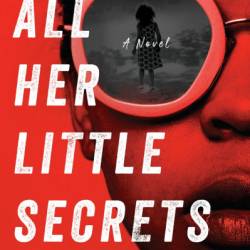 All Her Little Secrets: A Novel - Wanda M. Morris