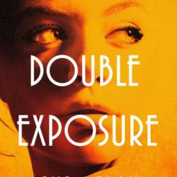 Double Exposure: A Novel - Ava Barry