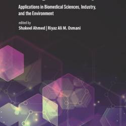 Handbook of Biodegradable Polymers: Applications in Biomedical Sciences, Industry, and the Environment - Shakeel Ahmed