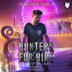 Dying of the Light (Hunters for Hire, #6) - [AUDIOBOOK]