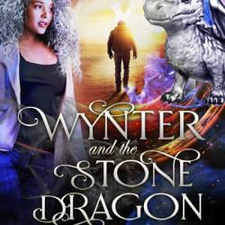 Wynter and the Stone Dragon - S. E. Smith