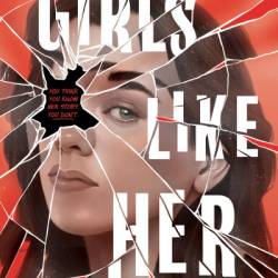 Girls Like Her - Melanie Sumrow