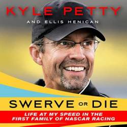 Swerve or Die: Life at My Speed in the First Family of NASCAR Racing - [AUDIOBOOK]