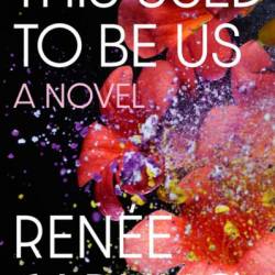 This Used to Be Us: A Novel - Ren&#233;e Carlino
