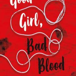 Good Girl, Bad Blood (A Good Girl's Guide to Murder #2) - [AUDIOBOOK]