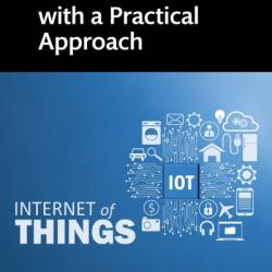 IoT Fundamentals with a Practical Approach - Neera Batra